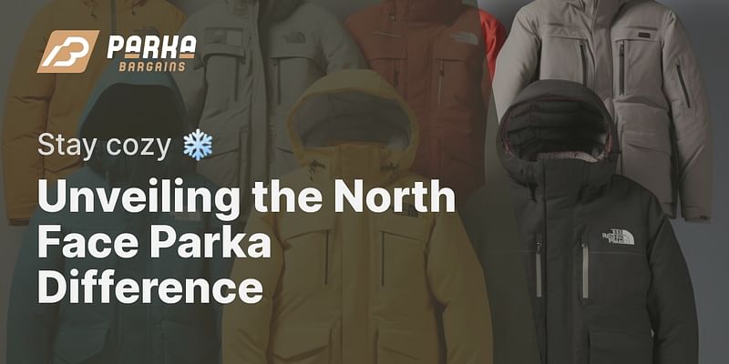 Unveiling the North Face Parka Difference - Stay cozy ❄️