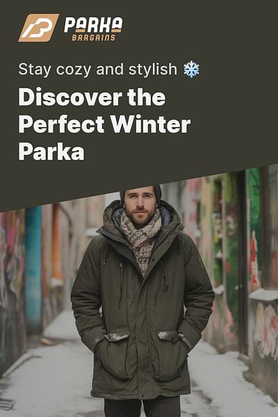 Discover the Perfect Winter Parka - Stay cozy and stylish ❄️
