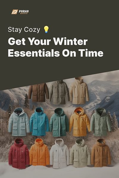 Get Your Winter Essentials On Time - Stay Cozy 💡